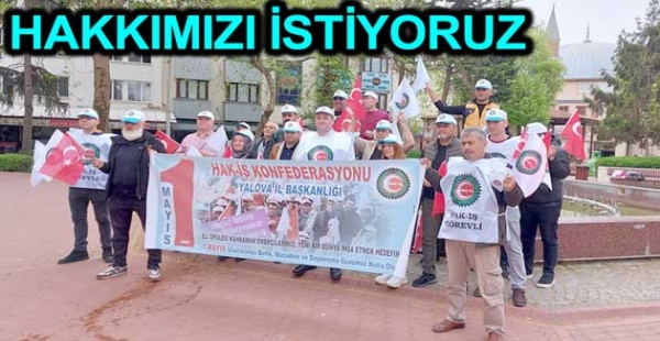 ​1 MAYIS’TA HAKKIMIZI İSTİYORUZ