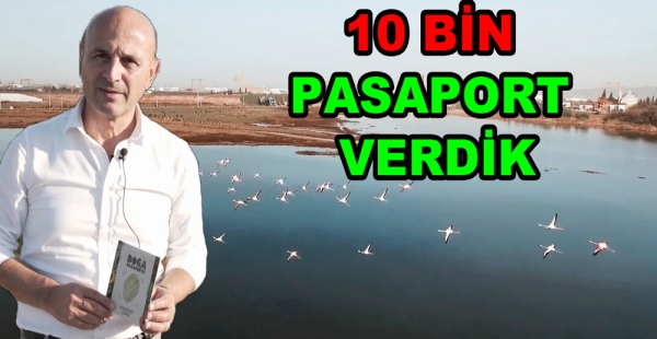 10 BİN PASAPORT VERDİK