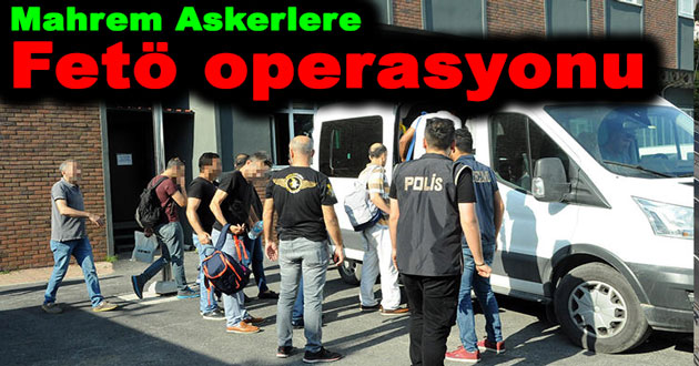 10 Fetö şüphelisi Asker gözaltında