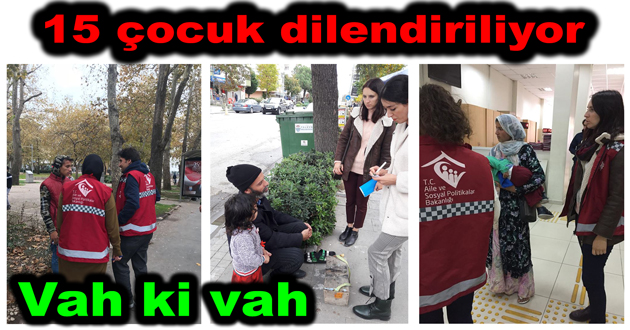 15 Dilenci çocuk var