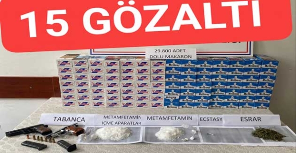 15 KİŞİ UYUŞTURUCUDAN YAKALANDI