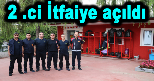 2 .ci İtfaiye açıldı