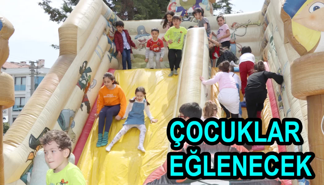 23 NİSAN’DA ÇOCUKLAR EĞLENECEK