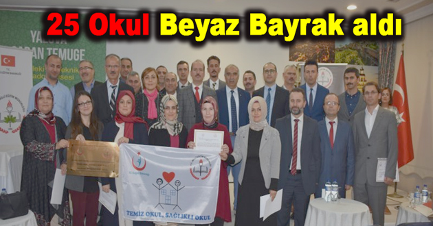 25 Okul Beyaz Bayrak aldı