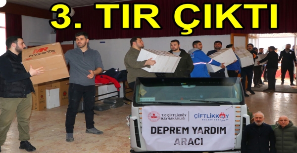 3. YARDIM TIRI ÇİFTLİKKÖYDEN ÇIKTI