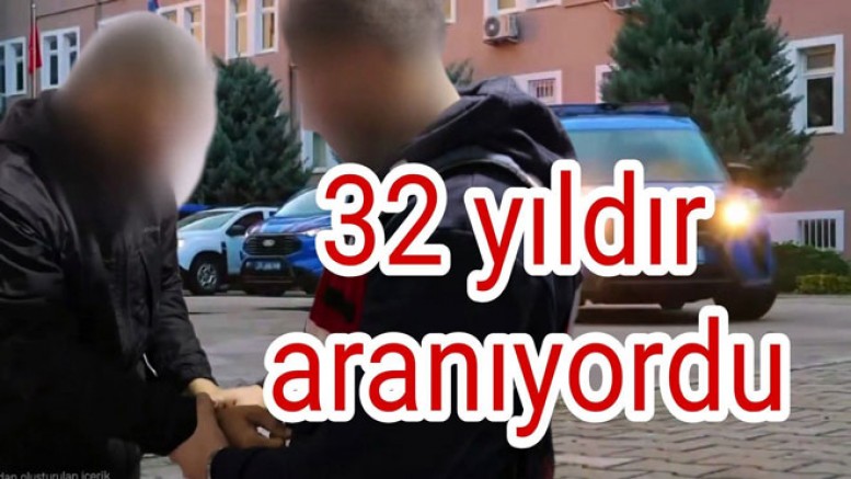 32 YIL 2 AY HAPİS CEZASIYLA ARANIYORDU ÇINARCIK’TA YAKALANDI