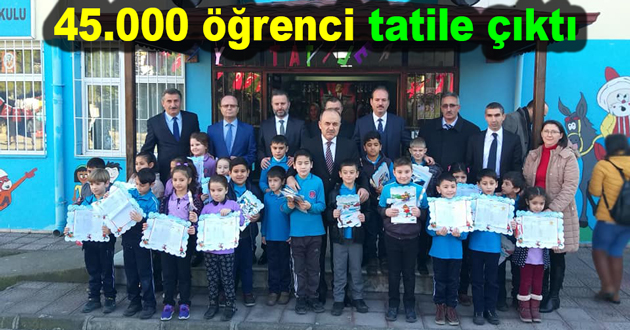 45.000 öğrenci tatile çıktı