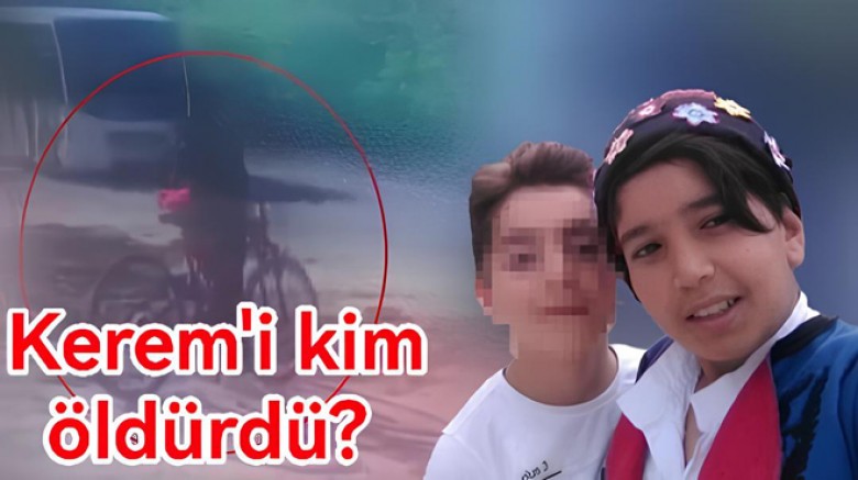 7 SENE ÖNCE YALOVA'DA KEREM’İ KİM ÖLDÜRDÜ?