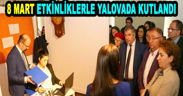 8 MART ETKİNLİKLERLE YALOVADA KUTLANDI