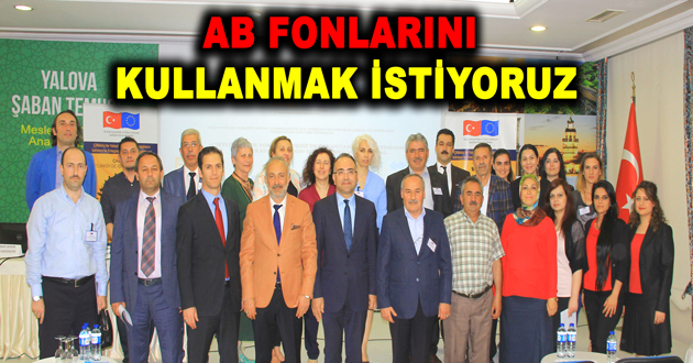 AB FONLARINI KULLANMAK İSTİYORUZ