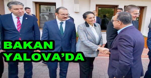 ADALET BAKANI BOZDAĞ YALOVA 'YA GELDİ