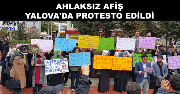 AHLAKSIZ AFİŞ YALOVA'DA PROTESTO EDİLDİ