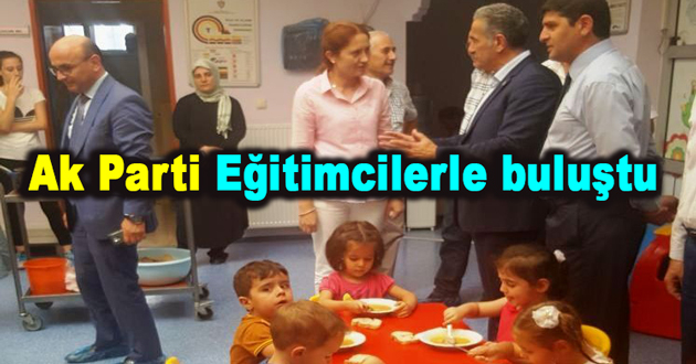 Ak Parti Eğitimcilerle buluştu