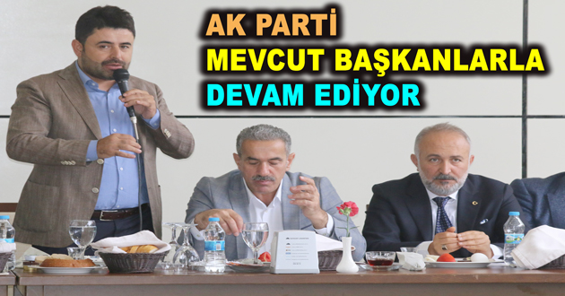 AK PARTİ MEVCUT BAŞKANLARLA DEVAM EDİYOR