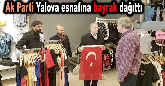 Ak Parti Yalova esnafına bayrak dağıttı