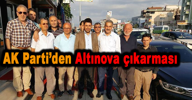AK Parti’den Altınova çıkarması
