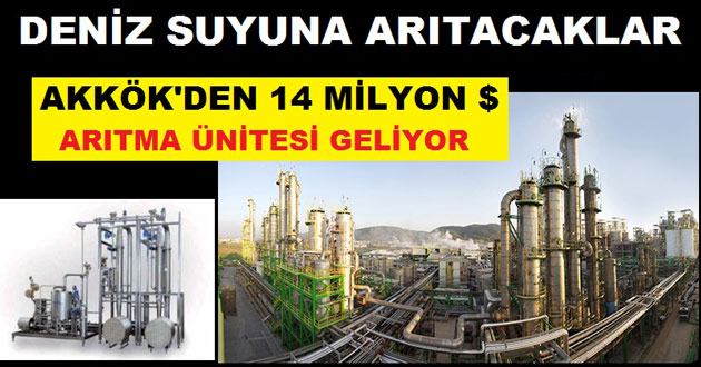 AKKÖK GRUBU DENİZDEN SU ELDE EDECEK