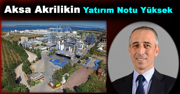 Aksa Akrilikin Yatırım Notu Yüksek