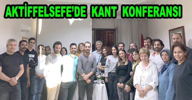 AKTİFFELSEFE’DE KANT KONFERANSI