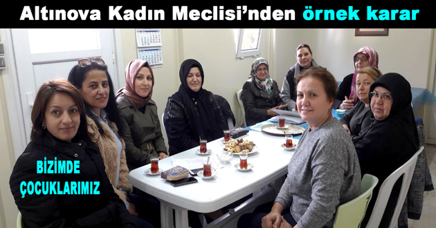 Altınova Kadın Meclisi’nden örnek karar
