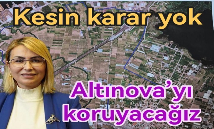 ALTINOVA’NIN GELECEĞİNİ KORUYACAĞIZ