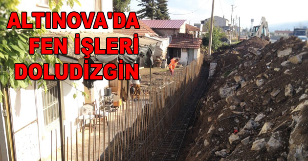 ALTINOVA'DA FEN İŞLERİ DOLUDİZGİN