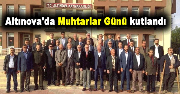 Altınova'da Muhtarlar Günü kutlandı
