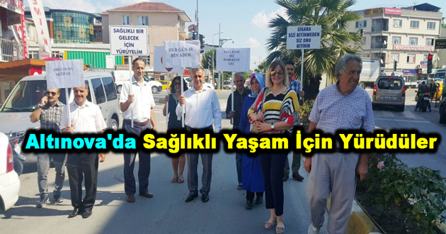 Altınova'da Sağlıklı Yaşam İçin Yürüdüler