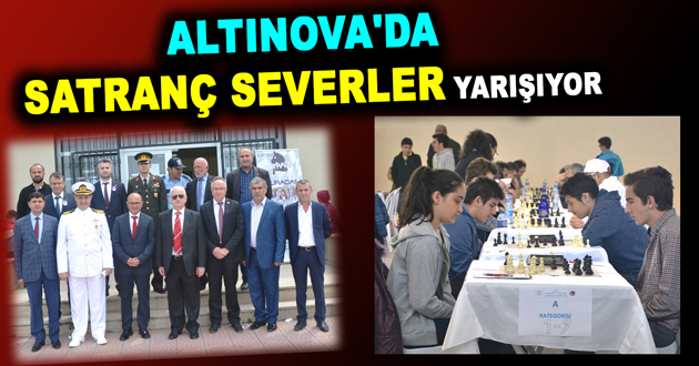ALTINOVA'DA SATRANÇ SEVERLER YARIŞIYOR