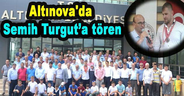 Altınova'da Semih Turgut'a tören