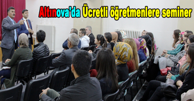 Altınova'da Ücretli öğretmenlere seminer
