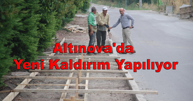 Altınova'da Yeni Kaldırım Yapılıyor