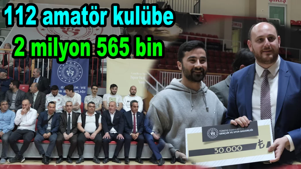 AMATÖR KULÜPLERE DESTEK VERİLDİ