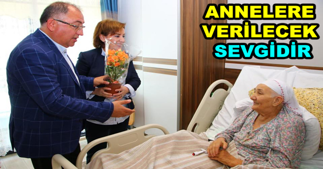 ANNELERE VERİLECEK SEVGİDİR