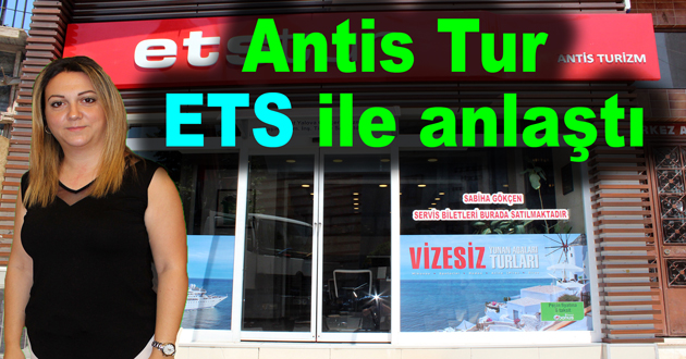 Antis Tur Ets ile anlaştı