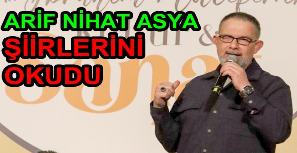 ARİF NİHAT ASYA UNUTLMADI