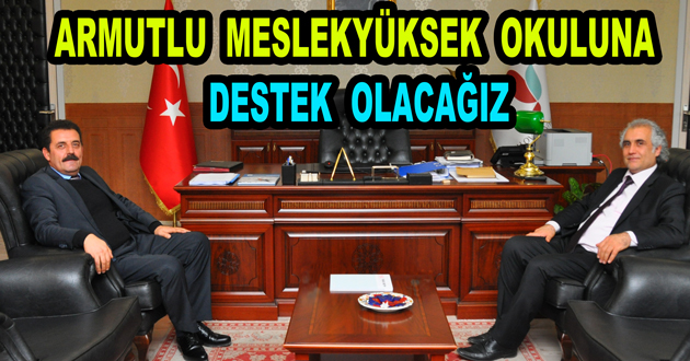 ARMUTLU MESLEKYÜKSEK OKULUNA DESTEK OLACAĞIZ