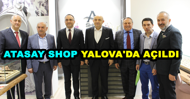 ATASAY SHOP YALOVA'DA AÇILDI