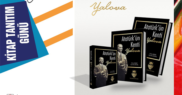 Atatürk kenti Yalova kitabı imzalanacak