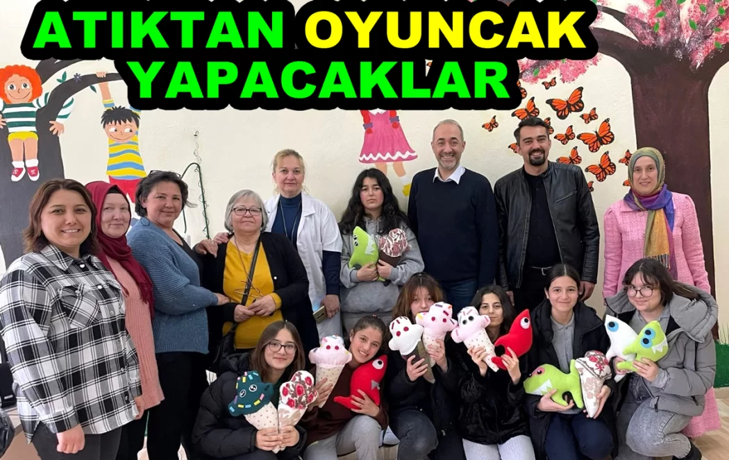 ATIK MALZEMELERDEN OYUNCAK ÜRETİLECEK