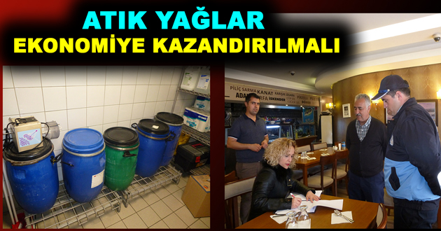 ATIK YAĞLAR EKONOMİYE KAZANDIRILMALI