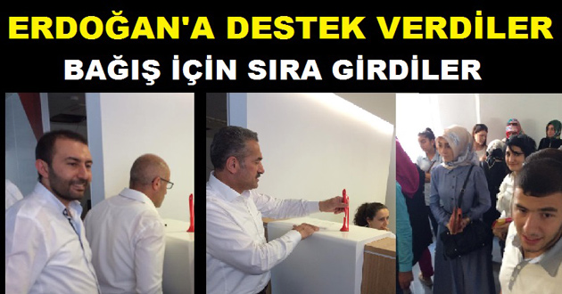 BAŞBAKAN ERDOĞAN'A DESTEK VERDİLER