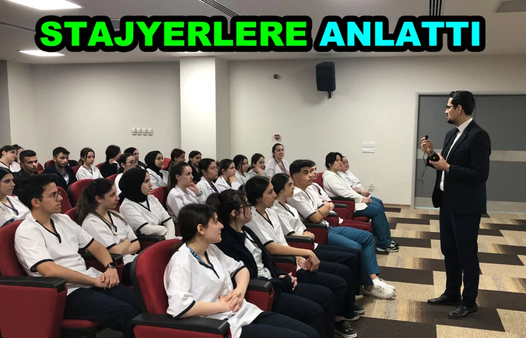 BAŞHEKİM STAJERLERE TECRÜBELERİNİ ANLATTI
