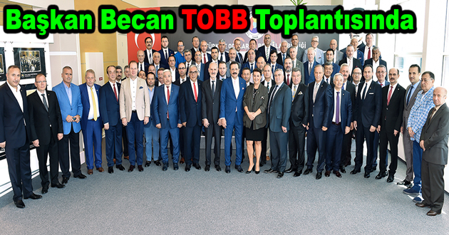 ​Başkan Becan TOBB Toplantısında