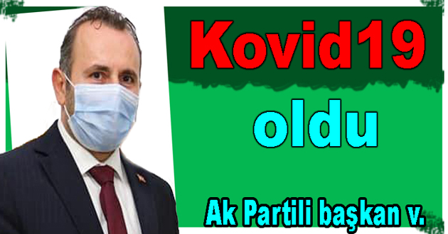 Başkan vekili Tutuk da Kovid19 oldu