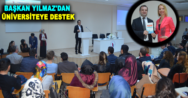 BAŞKAN YILMAZ'DAN ÜNİVERSİTEYE DESTEK