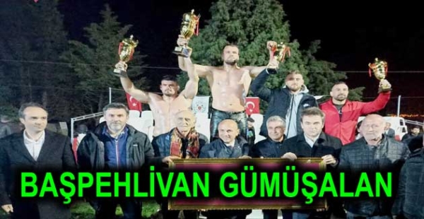 BAŞPEHLİVAN GÜMÜŞALAN OLDU