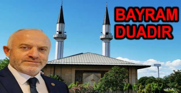 ​BAYRAMLAR DUADIR
