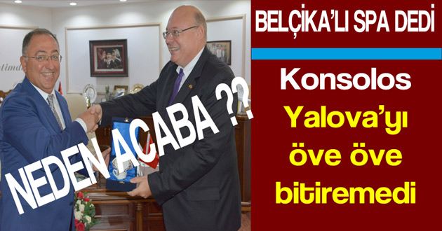 Belçika Başkonsolosu SPA Dedi