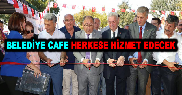 BELEDİYE CAFE HERKESE HİZMET EDECEK